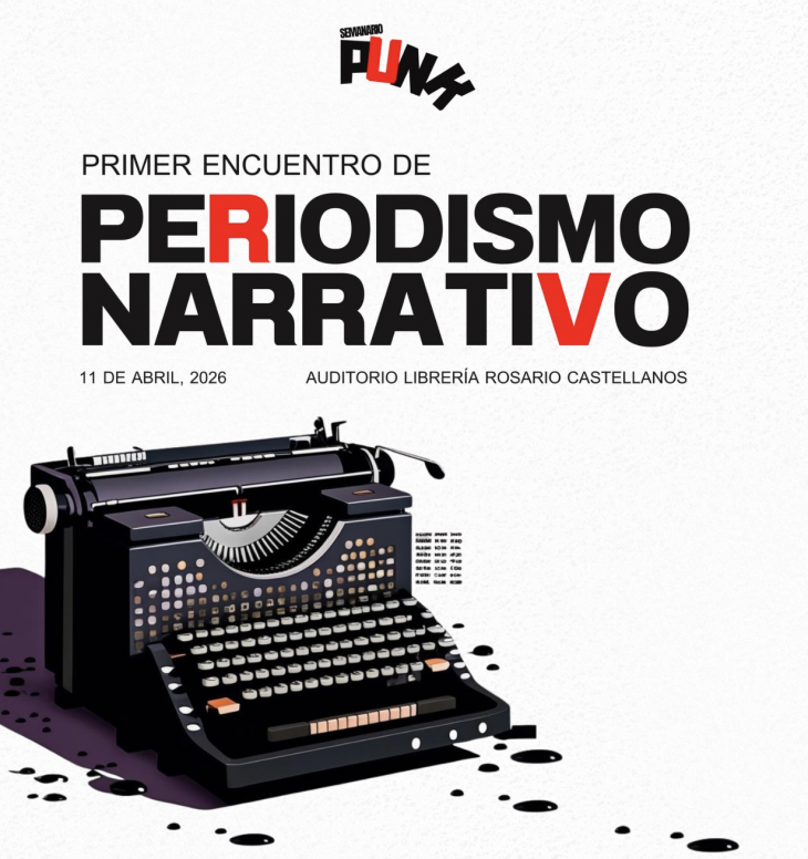 Primer Encuentro de Periodismo Narrativo en la CDMX.